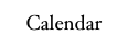 Calendar